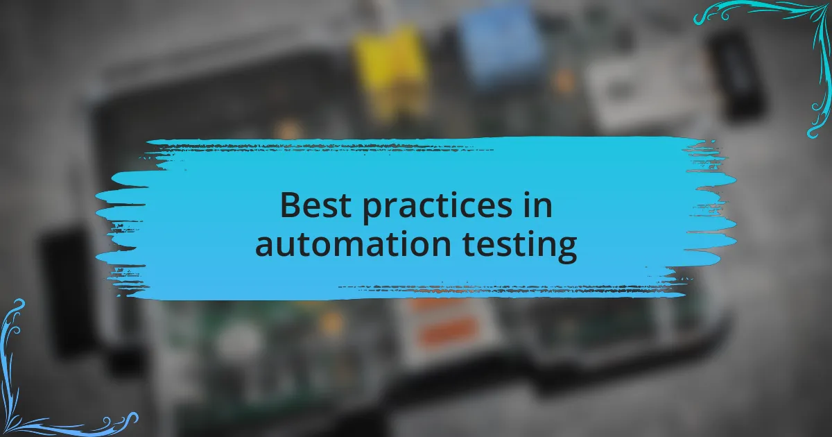 Best practices in automation testing