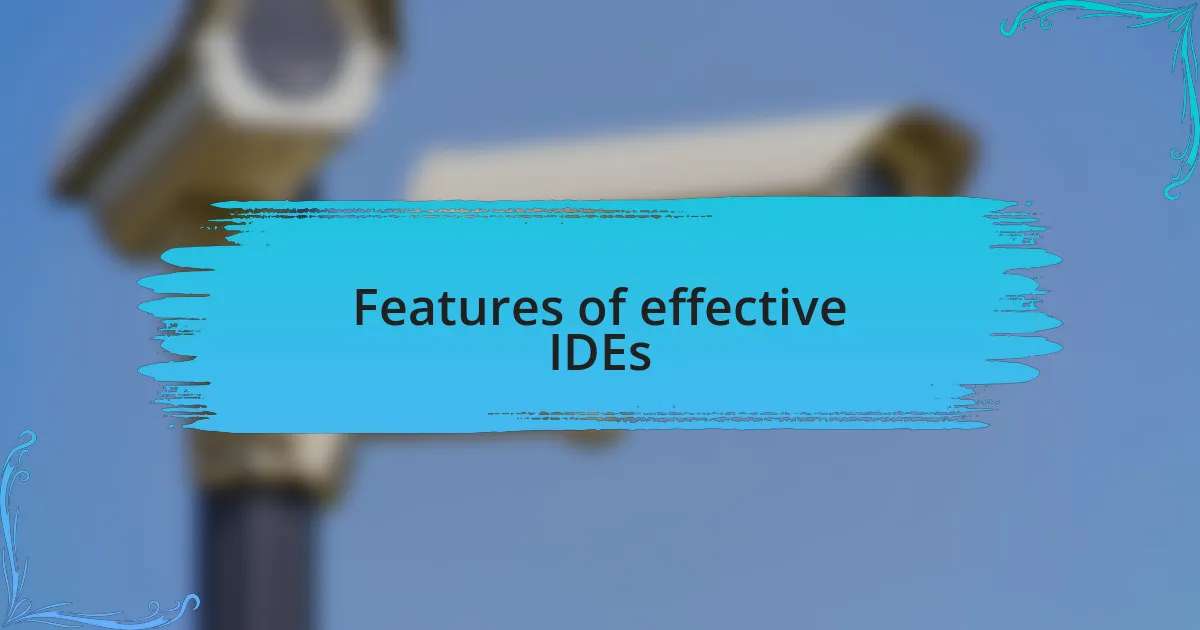 Features of effective IDEs