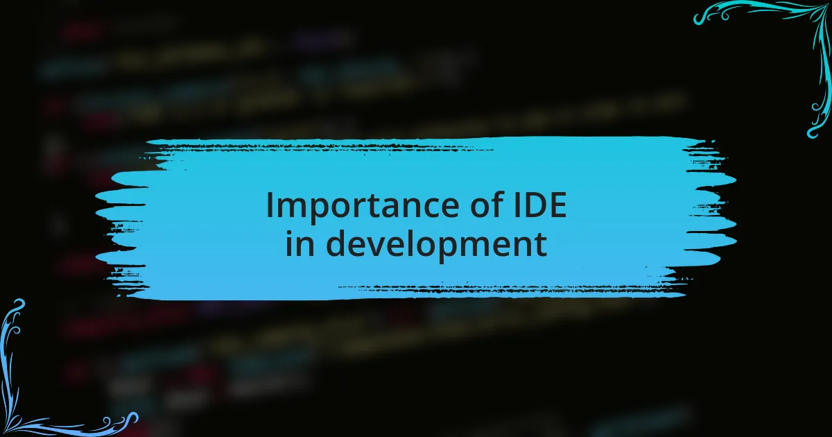 Importance of IDE in development