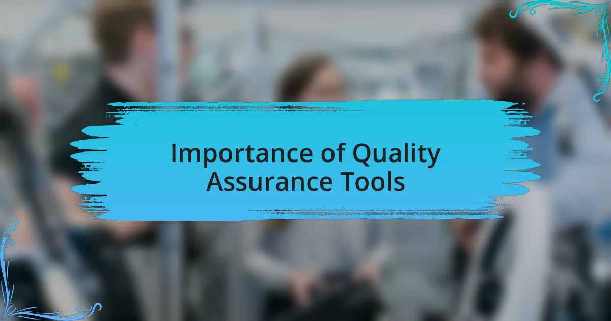 Importance of Quality Assurance Tools