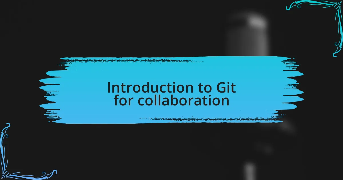 Introduction to Git for collaboration