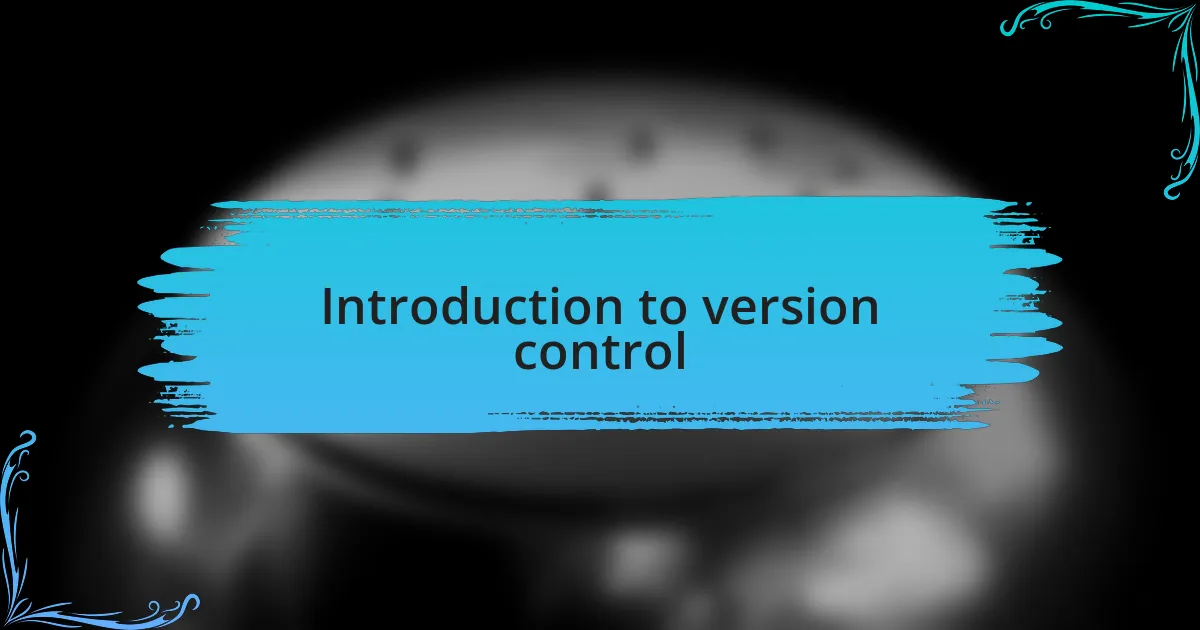 Introduction to version control
