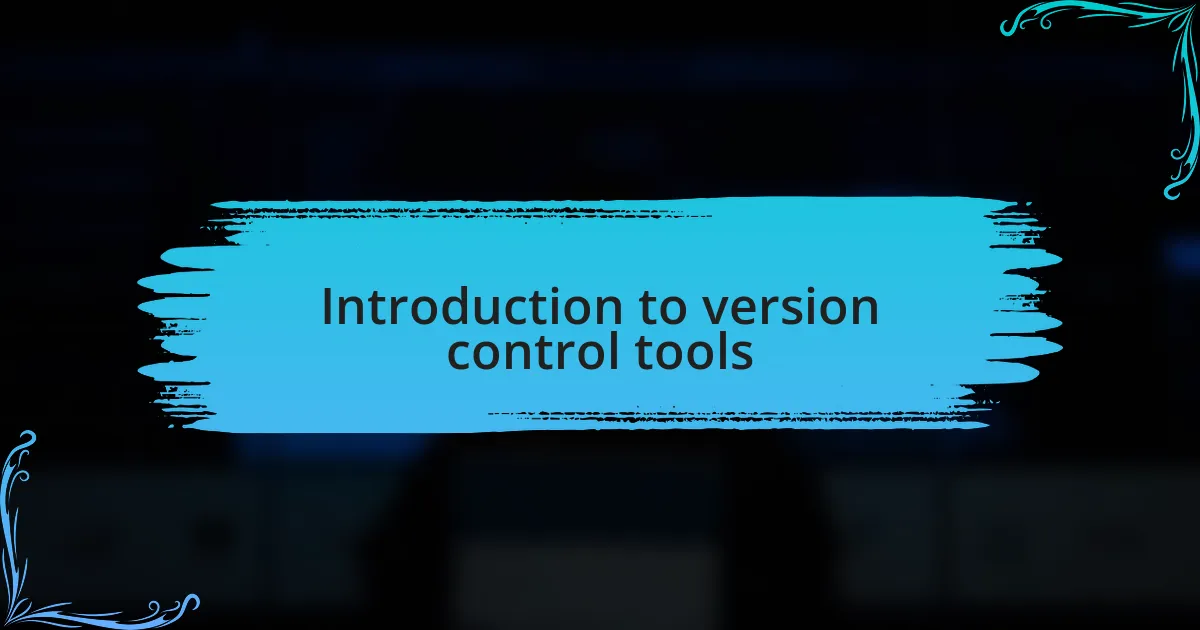 Introduction to version control tools