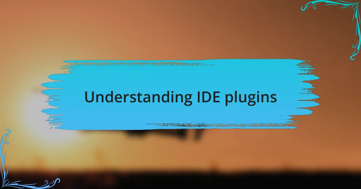 Understanding IDE plugins
