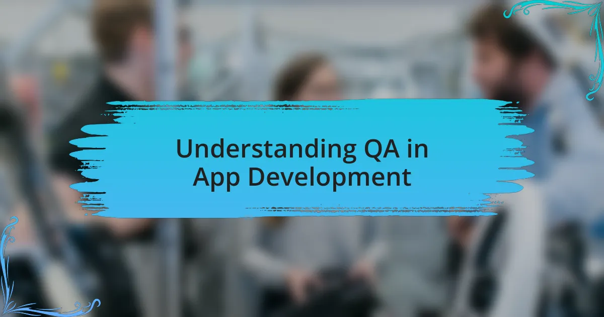 Understanding QA in App Development